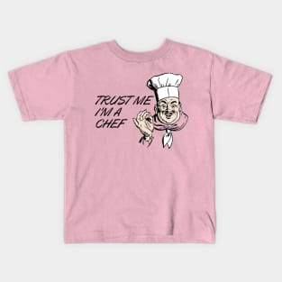 COOK CHEF  humor gift 2020 : trust me i'am a chef Kids T-Shirt